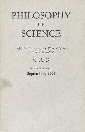 PHILOSOPHY OF SCIENCE. OFFICIAL JOURNAL OF THE PHILOSOPHY OF SCIENCE ASSOCIATION. VOLUME 59, NUMBER 3 MARCH, 1992.