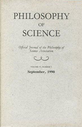 PHILOSOPHY OF SCIENCE. OFFICIAL JOURNAL OF THE PHILOSOPHY OF SCIENCE ASSOCIATION. VOLUME 57, NUMBER 3 MARCH, 1990.