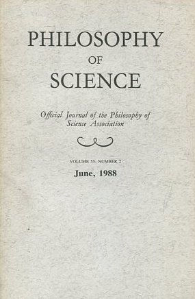 PHILOSOPHY OF SCIENCE. OFFICIAL JOURNAL OF THE PHILOSOPHY OF SCIENCE ASSOCIATION. VOLUME 55, NUMBER 2 MARCH, 1988.