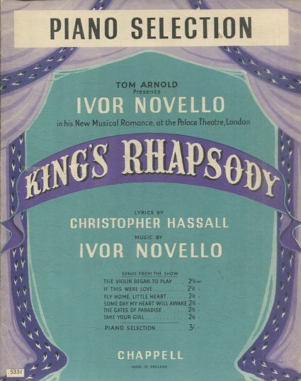 PIANO SELECTION. TOM ARNOLD PRESENTS IVOR NOVELLO IN HIS NEW MUSICAL ROMANCE, THE PALACE THEATRE, LONDON. KING'S RHAPSODY.