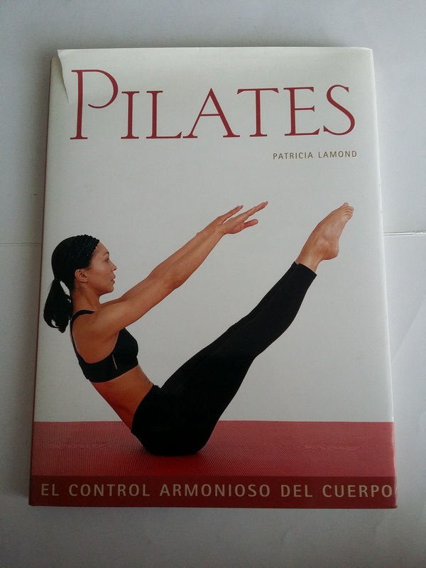 Pilates. El control armonioso del cuerpo