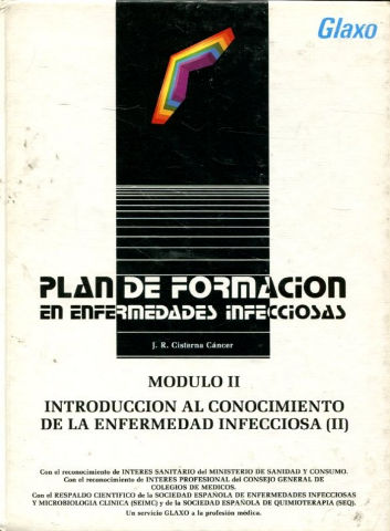 PLAN DE FORMACION EN ENFERMEDADES INFECCIOSAS. MODULO II: INTRODUCCION AL CONOCIMIENTO DE LA ENFERMEDAD INFECCIOSA (II).