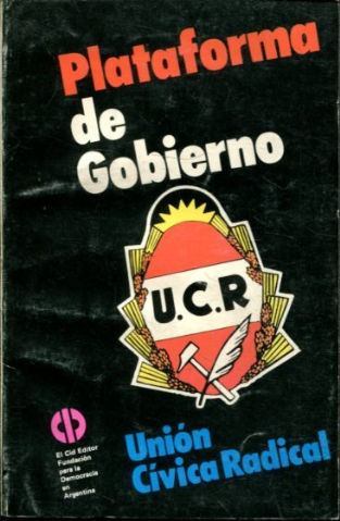 PLATAFORMA DE GOBIERNO. UNION CIVICA RADICAL.