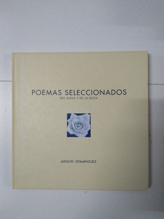 Poemas seleccionados del agua y de la rosa