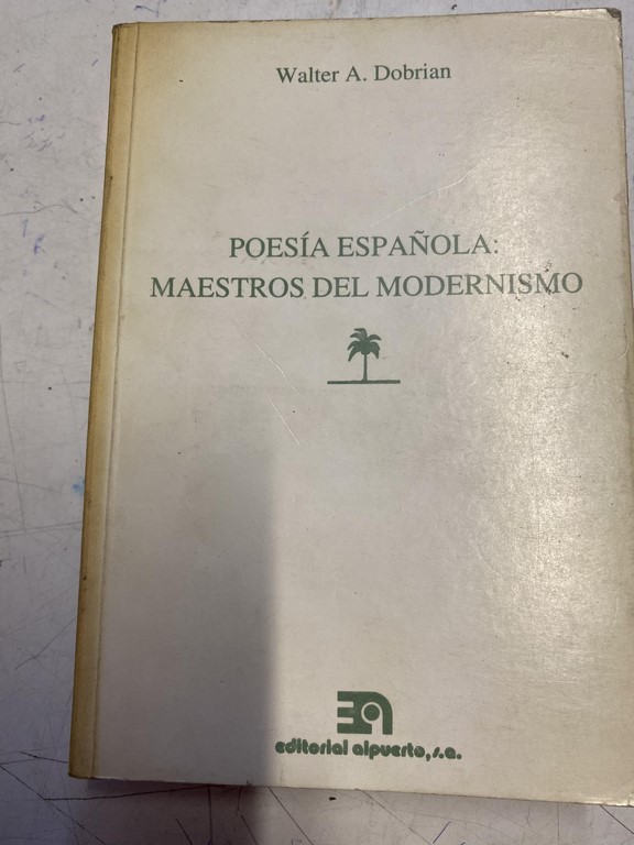 POESIA ESPAÑOLA: MAESTROS DEL MODERNISMO.