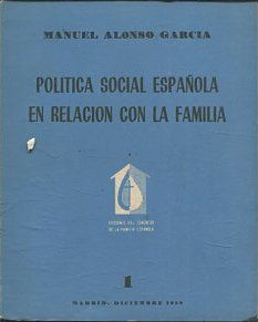 POLITICA SOCIAL ESPAÑOLA EN RELACION CON LA FAMILIA.