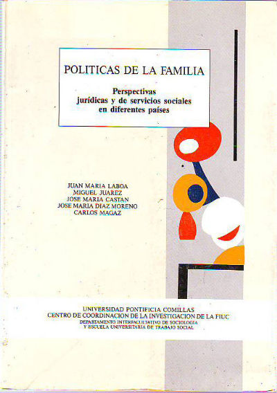 POLITICAS DE FAMILIA. PERSPECTIVAS JUIRIDCAS Y DE SERVICIOS SOCIALES EN DIFERENTES PAISES.