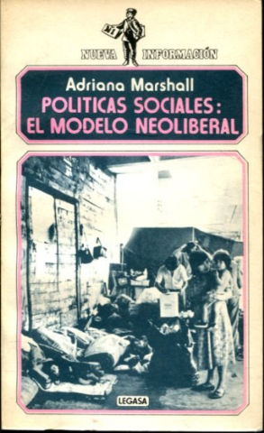 POLITICAS SOCIALES: EL MODELO NEOLIBERAL (ARGENTINA 1976-1983).