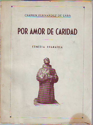 POR AMOR DE CARIDAD (COMEDIA EN PROSA).