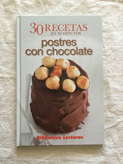 Postres con chocolate. 30 recetas en 30 minutos