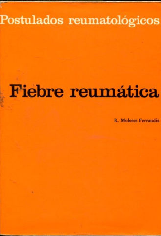 POSTULADOS REUMATOLOGICOS. FIEBRE REUMATICA.