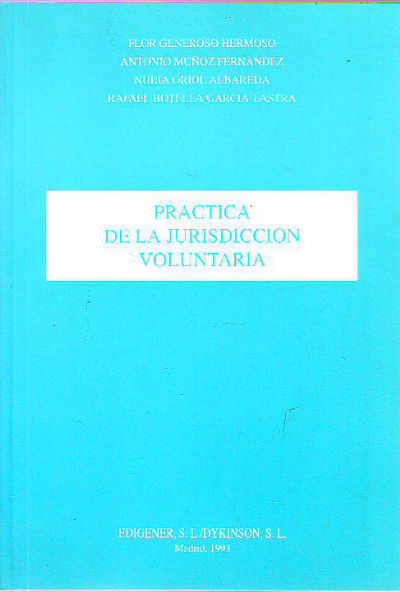 PRACTICA DE LA JURISDICCION VOLUNTARIA.