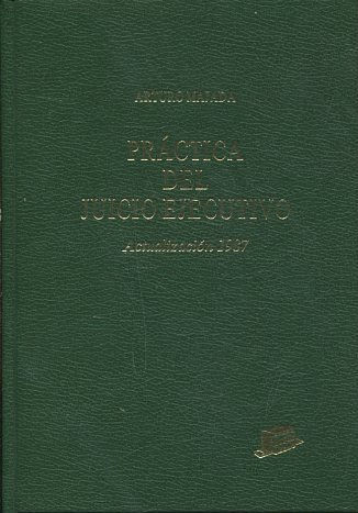 PRACTICA DEL JUICIO EJECUTIVO. ACTUALIZACION 1987.