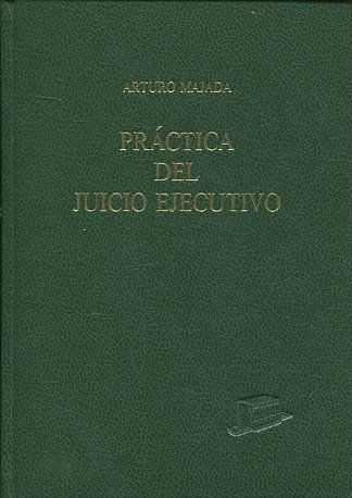 PRACTICA DEL JUICIO EJECUTIVO.