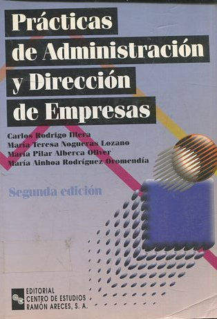 PRACTICAS DE ADMINISTRACION Y DIRECCION DE EMPRESAS.