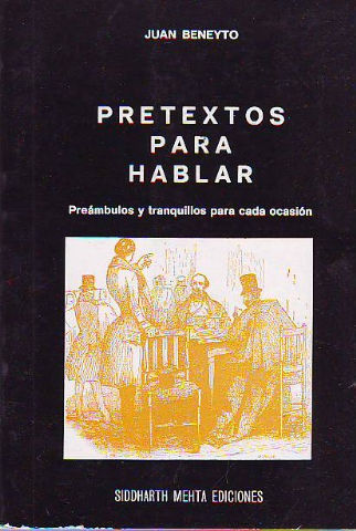 PRETEXTOS PARA HABLAR. PREAMBULOS Y TRANQUILLOS PARA CADA OCASIÓN.