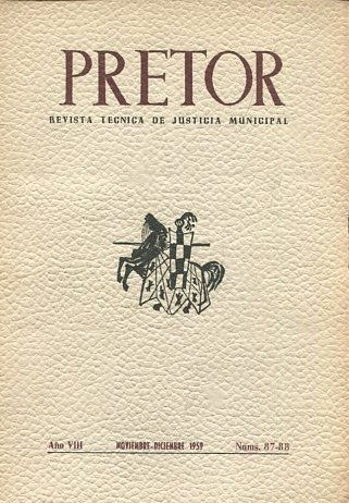 PRETOR. REVISTA TECNICA DE JUSTICIA MUNICIPAL. AÑO VIII.NOVIEMBRE-DICIEMBRE 1959. NUM. 87-88.