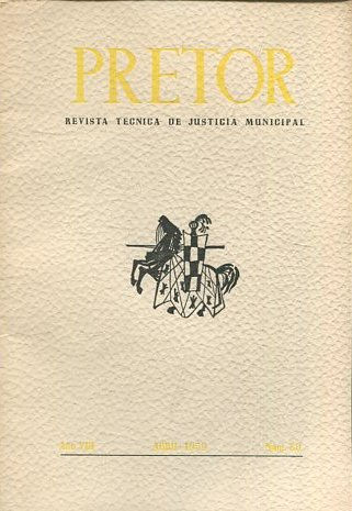 PRETOR. REVISTA TECNICA DE JUSTICIA MUNICIPAL. AÑO VIII. ABRIL 1959. NUM. 80.