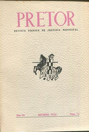 PRETOR. REVISTA TECNICA DE JUSTICIA MUNICIPAL. AÑO VII.OCTUBRE 1958. NUM. 74.