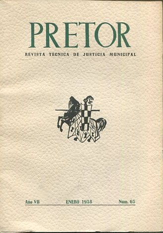 PRETOR. REVISTA TECNICA DE JUSTICIA MUNICIPAL. AÑO VII. ENERO 1958. NUM. 65.