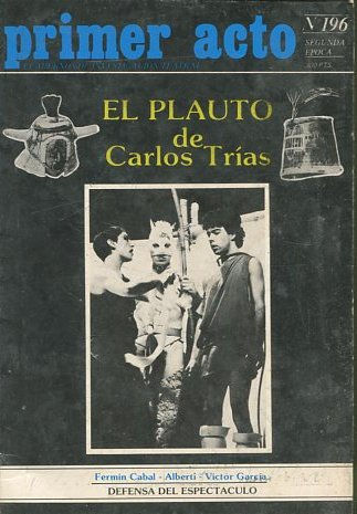 PRIMER ACTO. CUADERNOS DE INVESTIGACION TEATRAL. Nº 196:EL PLAUTO DE CARLOS TRIAS.