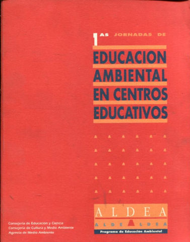 PRIMERAS JORNADAS DE EDUCACION AMBIENTAL EN CENTROS EDUCATIVOS.