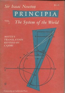 PRINCIPIA. VOL: 2: THE SYSTEM OF THE WORLD.