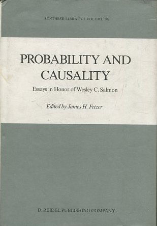 PROBABILITY AND CAUSALITY. ESSAYS IN HONOR OF WESLEY C. SALMONVOL: 192.