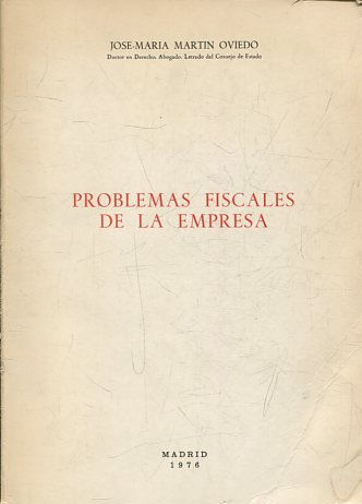 PROBLEMAS FISCALES DE LA EMPRESA.