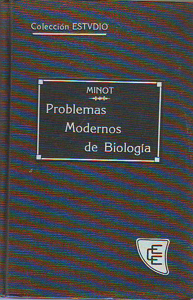 PROBLEMAS MODERNOS DE BIOLOGIA. SEIS CONFERENCIAS DESARROLLADAS EN LA UNIVERSIDAD DE JENA.