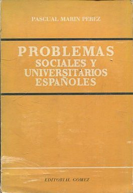 PROBLEMAS SOCIALES Y UNIVERSITARIOS ESPAÑOLES.