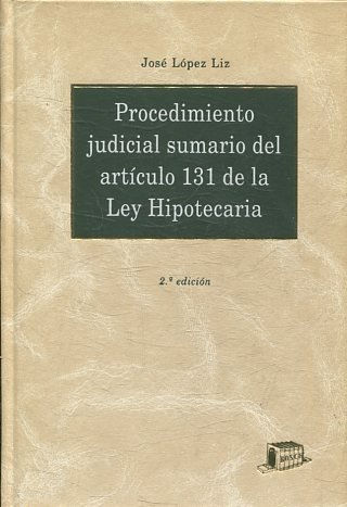 PROCEDIMIENTO JUDICIAL SUMARIO DEL ARTICULO 131 DE LA LEY HIPOTECARIA. 2ª EDICION.