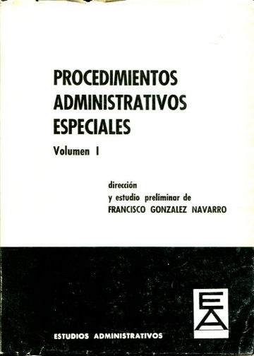 PROCEDIMIENTOS ADMINISTRATIVOS ESPECIALES. (3 TOMOS).