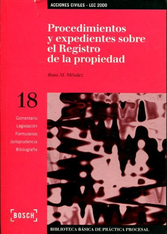 PROCEDIMIENTOS Y EXPEDIENTES SOBRE EL REGISTRO DE LA PROPIEDAD + CD ROM.