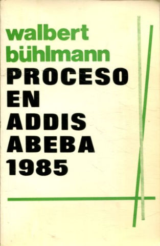 PROCESO EN ADDIS ABEBA 1985, LAS MISIONES EN EL BANQUILLO.