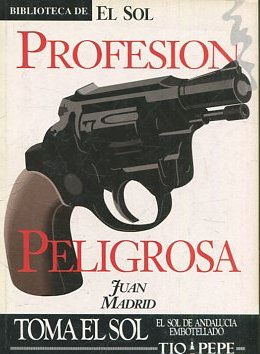 PROFESION PELIGROSA.