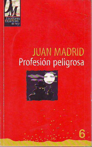 PROFESIÓN PELIGROSA.