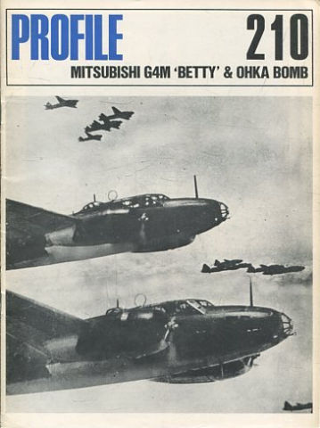 Profiles : No. 210: MITSUBISHI G4M 'BETTY' & OHKA BOMB.