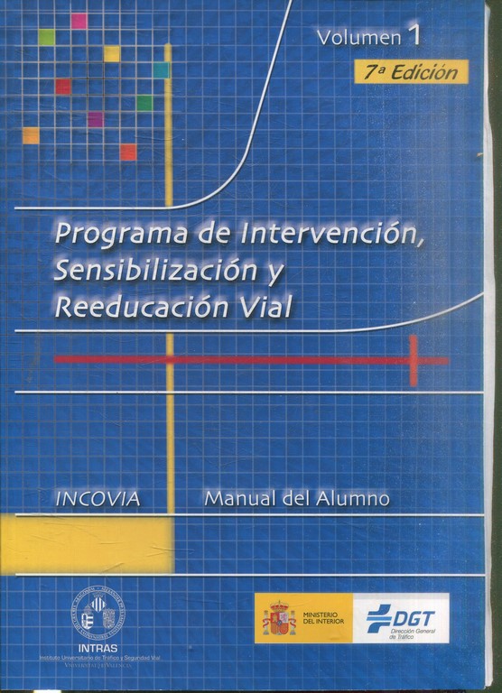 PROGRAMA DE INTERVENCION, SENSIBILIZACION Y REEDUCACION VIAL.  VOL. 1: MANUAL DEL ALUMNO. + CD-ROM.