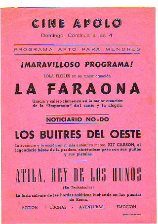 PROGRAMA DE MANO. CINE APOLO, VILLANUEVA Y LA GELTRU. LA FARAONA, CON LOLA FLORES. LOS BUITRES DEL OESTE. ATILA, REY DE LOS HUNOS.