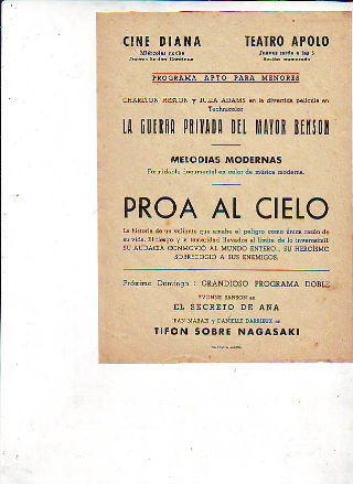 PROGRAMA DE MANO. CINE DIANA-TEATRO APOLO, VILLANUEVA Y LA GELTRU. LA GUERRA PRIVADA DEL MAYOR BENSON. MELODIAS MODERNAS. PROA AL CIELO.