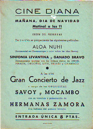 PROGRAMA DE MANO. CINE DIANA, VILLANUEVA Y LA GELTRU. ALOA NUHI. SINFONIA LENATINA. GANADO BRAVO. GRAN ORQUESTA DE JAZZ.