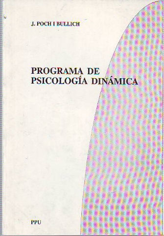 PROGRAMA DE PSICOLOGIA DINAMICA (DIRECTRICES, ESQUEMAS CONTENIDOS).