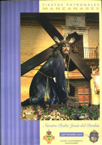 PROGRAMA FIESTAS PATRONALES DE NUESTRO PADRE JESUS DEL PERDON DE MANZANARES 2003.