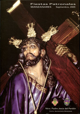 PROGRAMA FIESTAS PATRONALES DE NUESTRO PADRE JESUS DEL PERDON DE MANZANARES 2005.