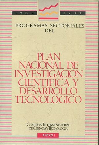 PROGRAMAS SECTORIALES DEL PLAN NACIONAL DE INVESTIGACION CIENTIFICA Y DESARROLLO TECNOLOGICO.