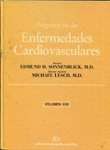 PROGRESOS EN LAS ENFERMEDADES CARDIOVASCULARES. VOLUMEN XXII.