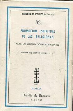 PROMOCION ESPIRITUAL DE LAS RELIGIOSAS. ANTE LAS ORIENTACIONES CONCILIARES.