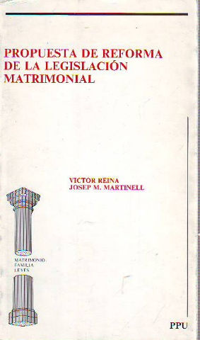 PROPUESTA DE REFORMA DE LA LEGISLACION MATRIMONIAL.