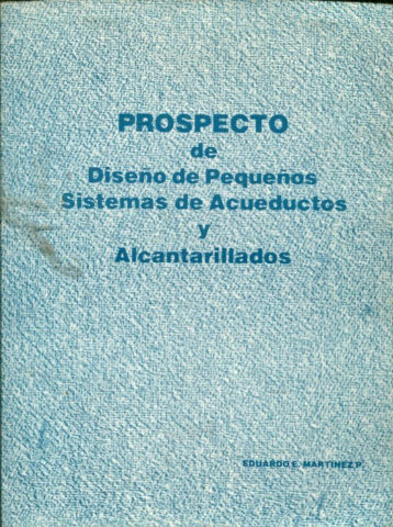 PROSPECTO DE DISEÑO DE PEQUEÑOS SISTEMAS DE ACUEDUCTOS Y ALCANTARILLADOS.